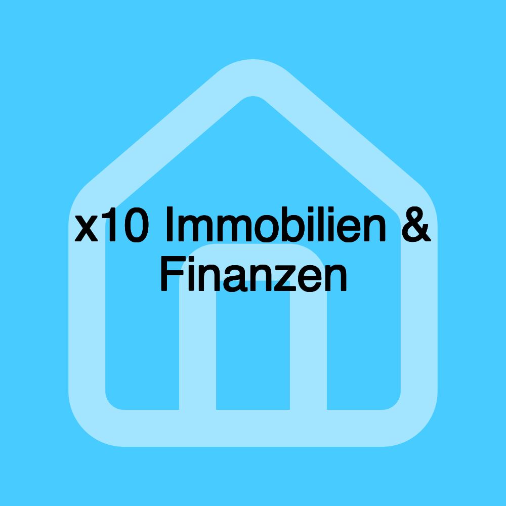 x10 Immobilien & Finanzen