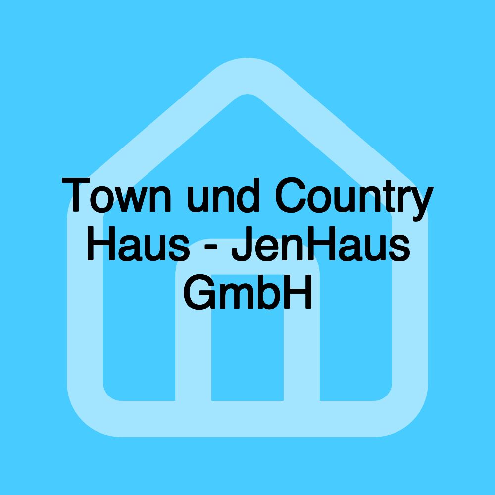 Town und Country Haus - JenHaus GmbH