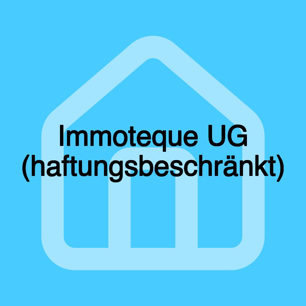 Immoteque UG (haftungsbeschränkt)