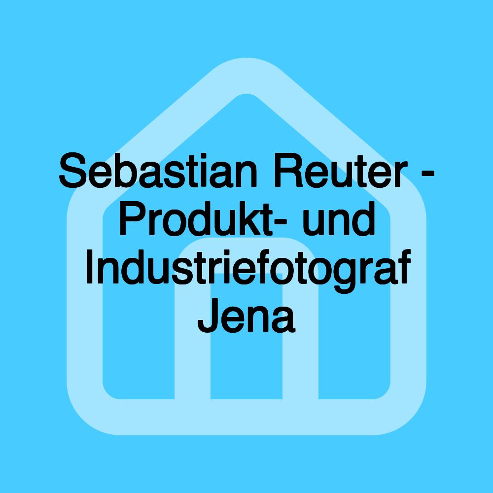 Sebastian Reuter - Produkt- und Industriefotograf Jena