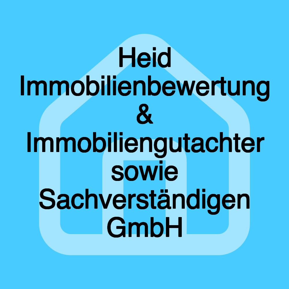 Heid Immobilienbewertung & Immobiliengutachter sowie Sachverständigen GmbH