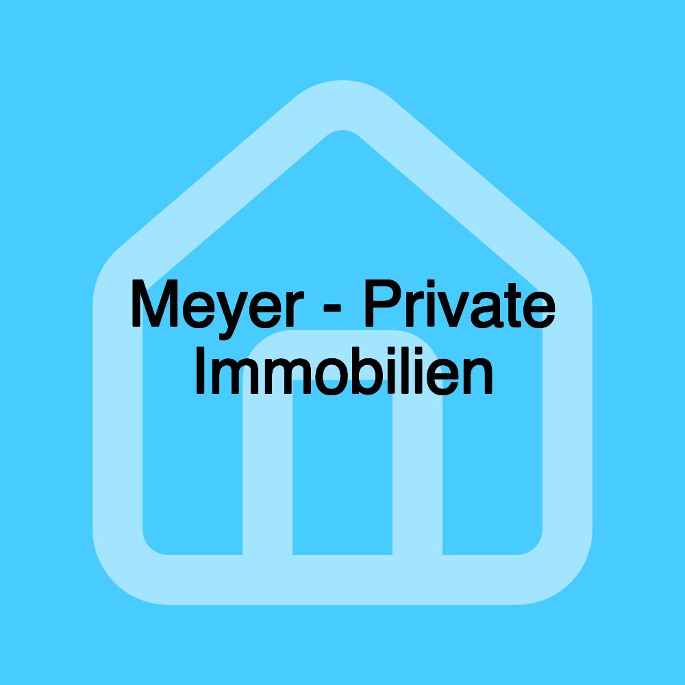 Meyer - Private Immobilien