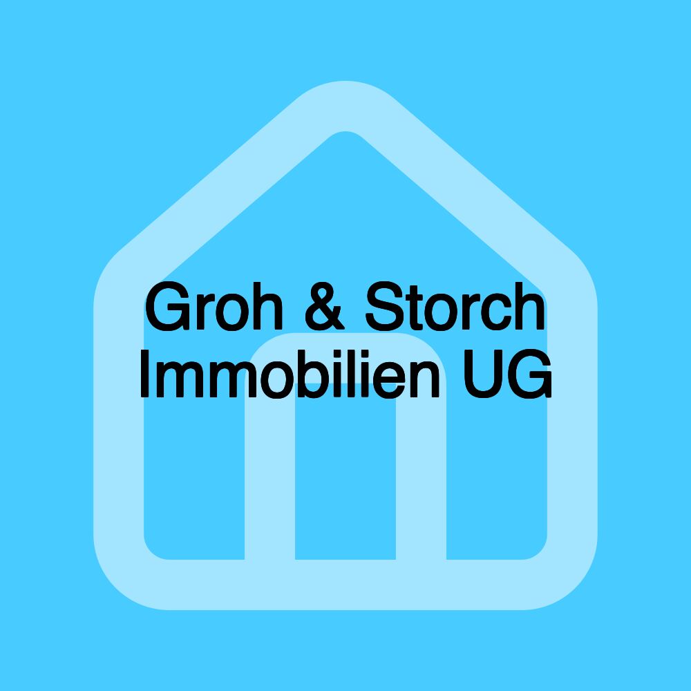 Groh & Storch Immobilien UG