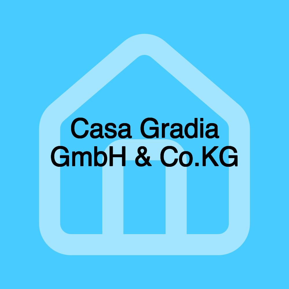 Casa Gradia GmbH & Co.KG