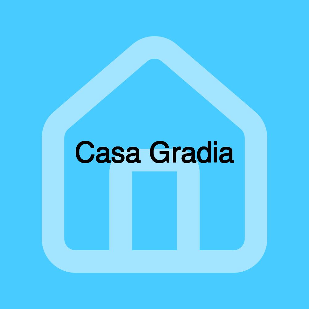 Casa Gradia