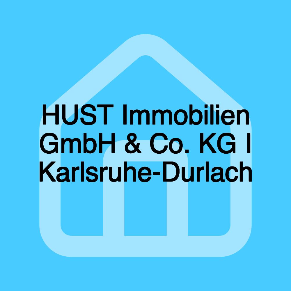 HUST Immobilien GmbH & Co. KG I Karlsruhe-Durlach