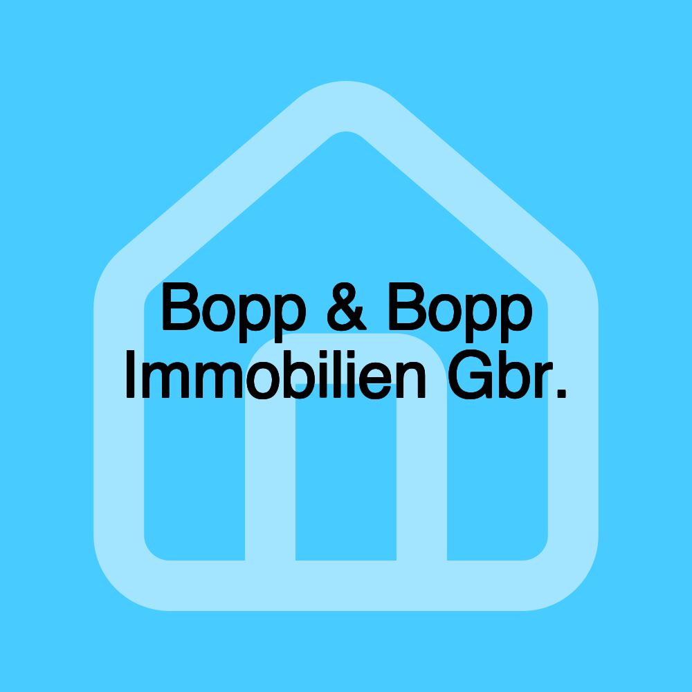 Bopp & Bopp Immobilien Gbr.