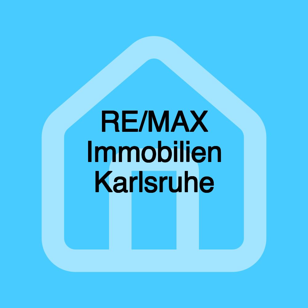 RE/MAX Immobilien Karlsruhe