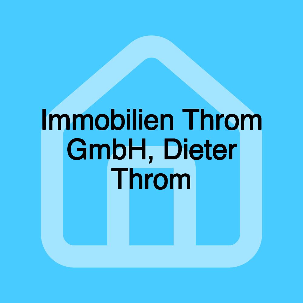 Immobilien Throm GmbH, Dieter Throm