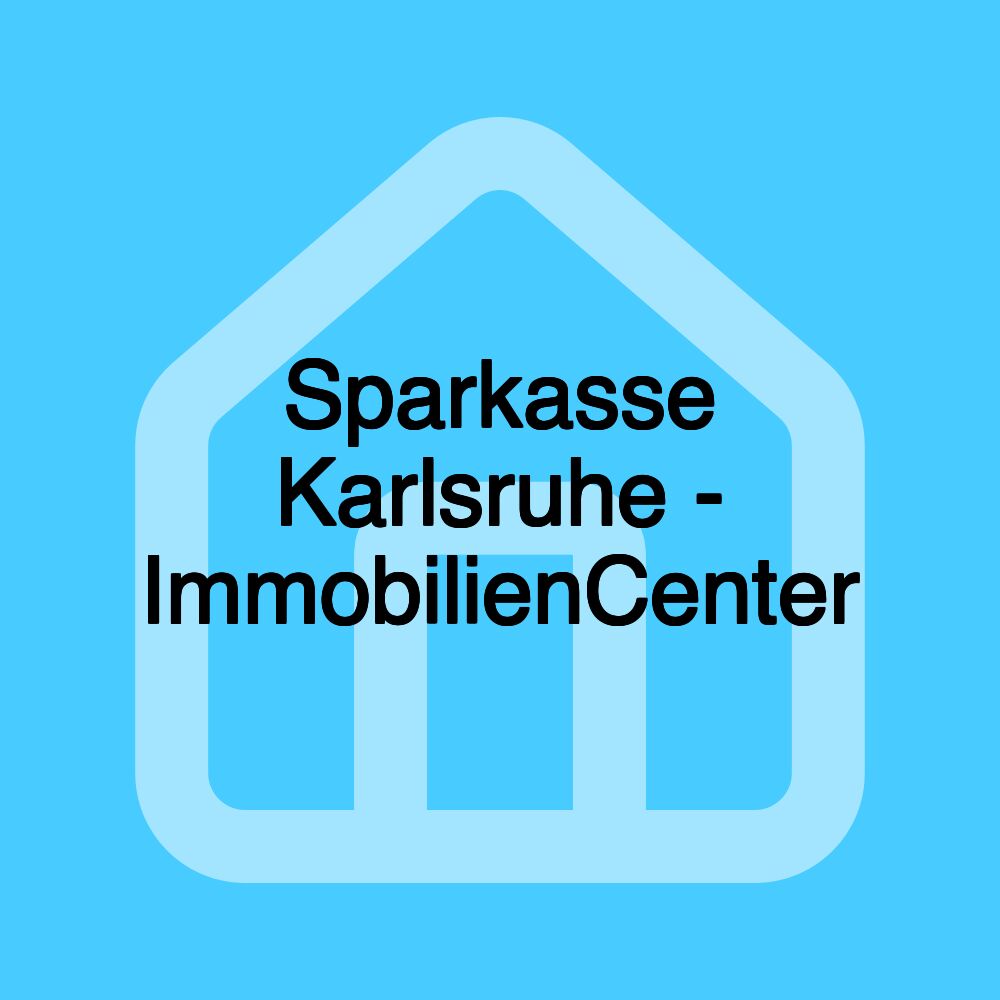 Sparkasse Karlsruhe - ImmobilienCenter