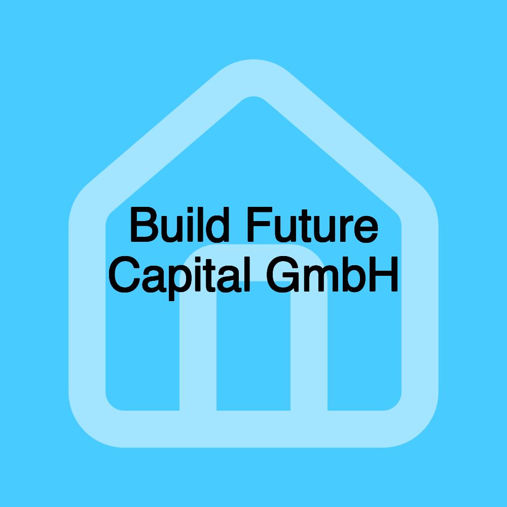 Build Future Capital GmbH