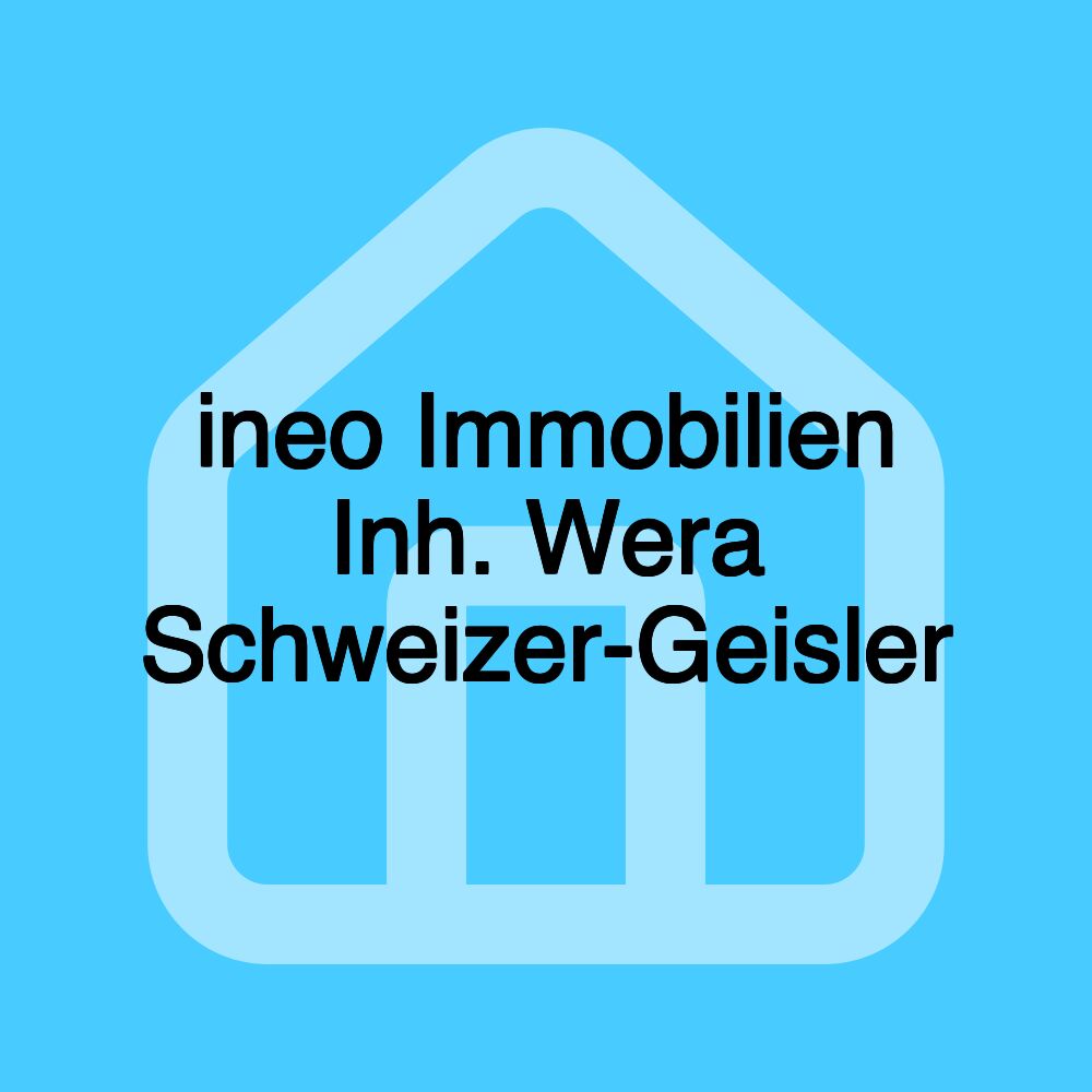 ineo Immobilien Inh. Wera Schweizer-Geisler