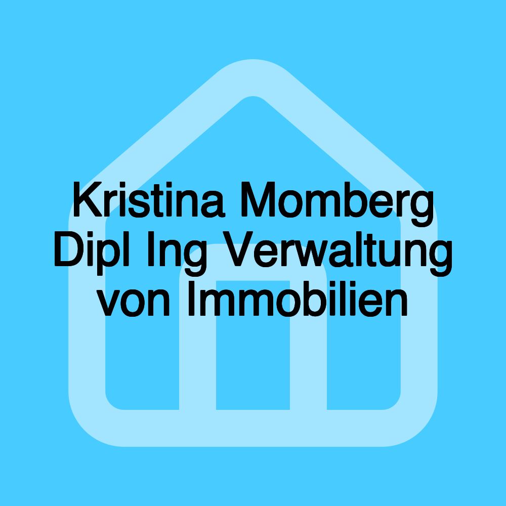 Kristina Momberg Dipl Ing Verwaltung von Immobilien