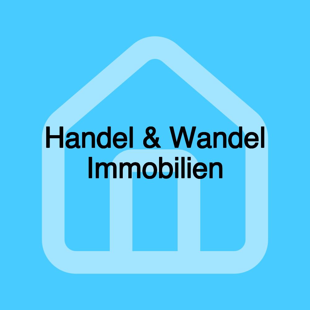 Handel & Wandel Immobilien