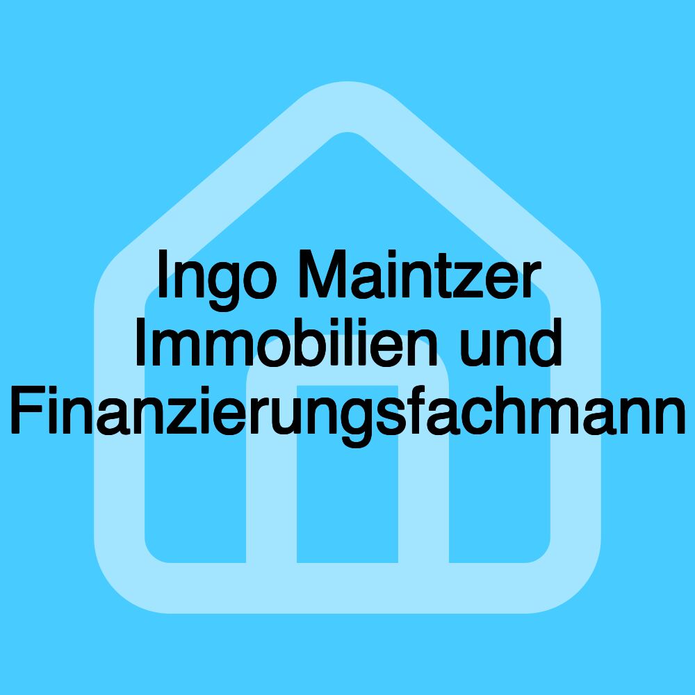 Ingo Maintzer Immobilien und Finanzierungsfachmann