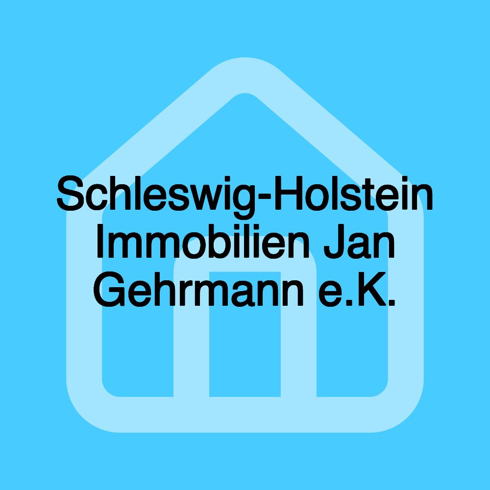 Schleswig-Holstein Immobilien Jan Gehrmann e.K.