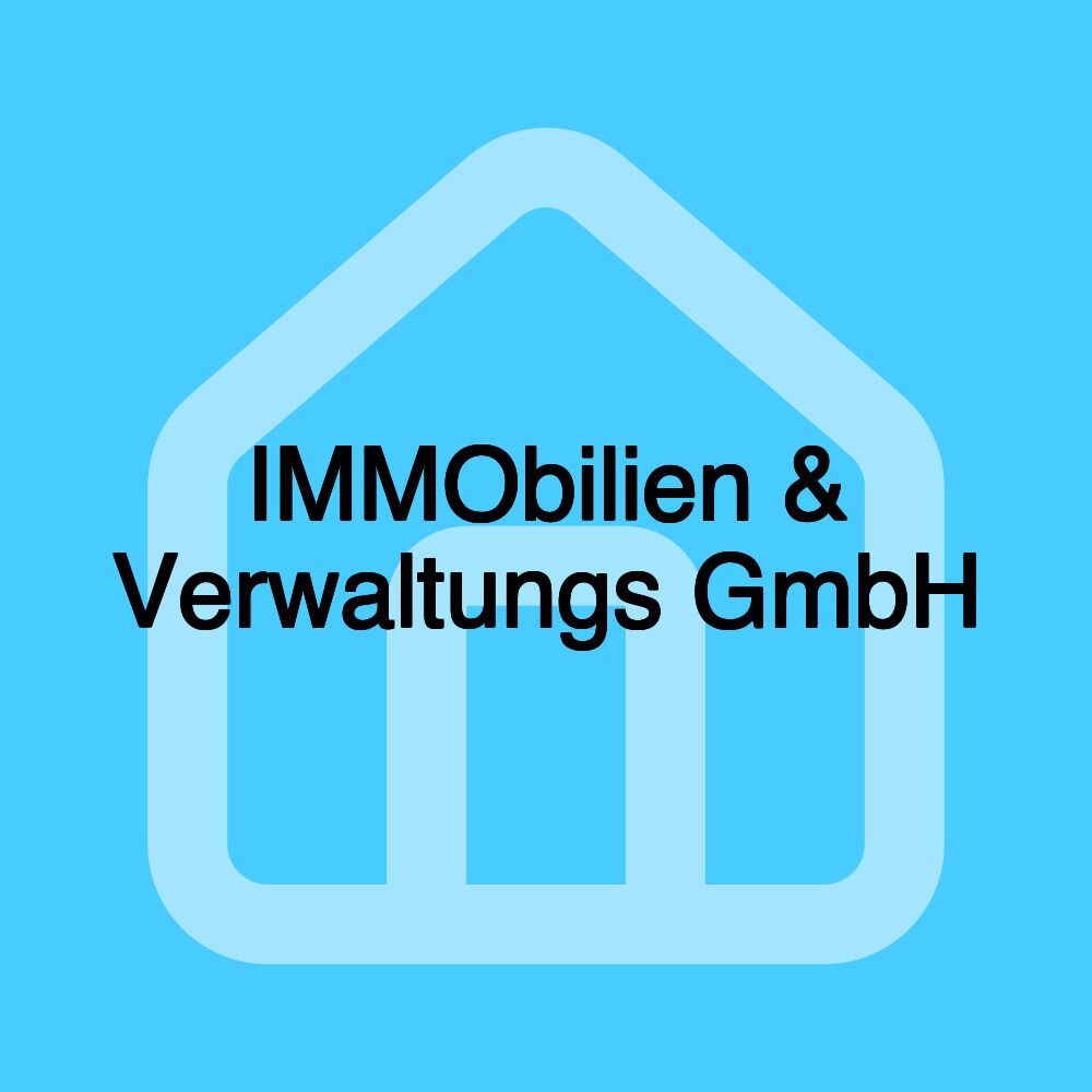 IMMObilien & Verwaltungs GmbH