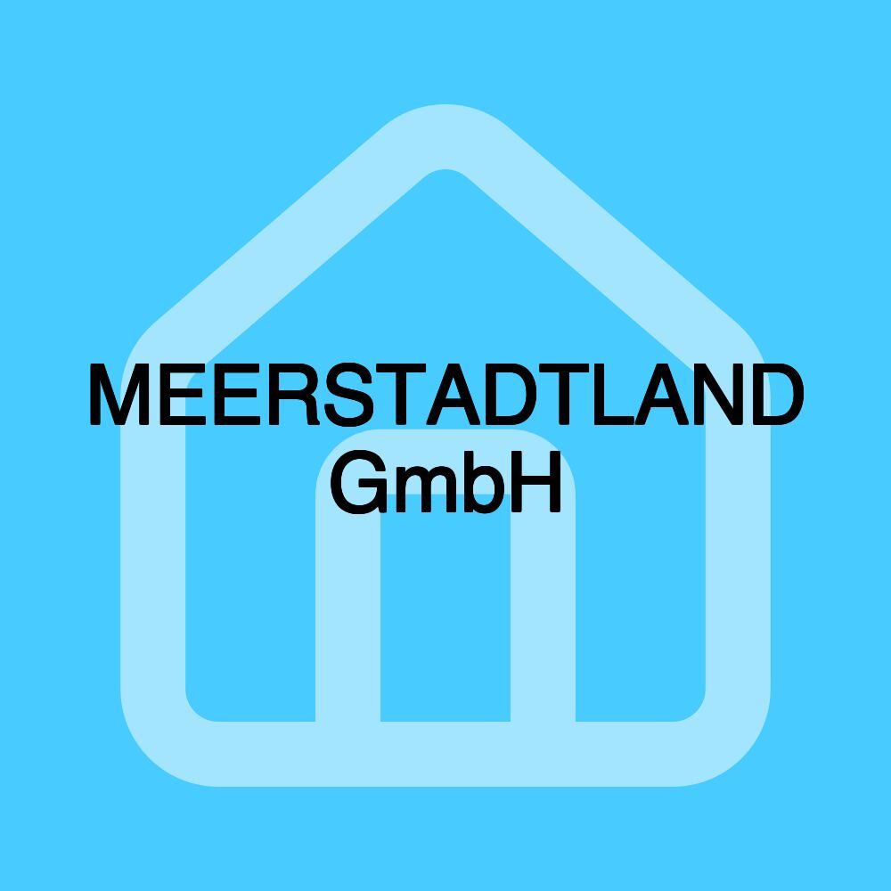 MEERSTADTLAND GmbH