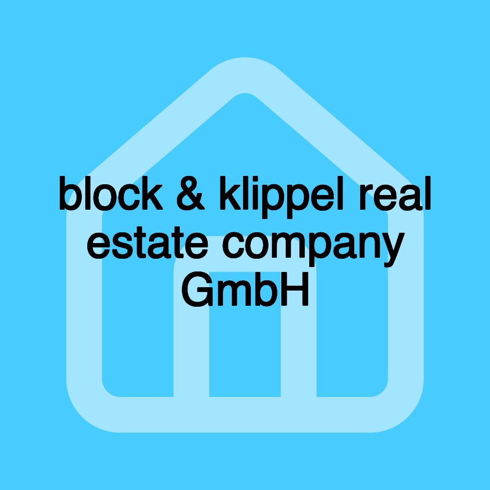 block & klippel real estate company GmbH