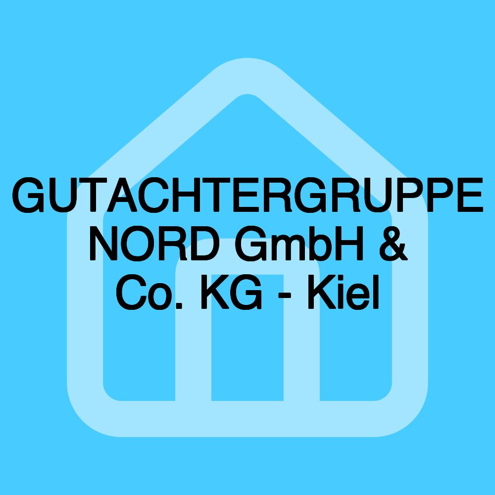 GUTACHTERGRUPPE NORD GmbH & Co. KG - Kiel