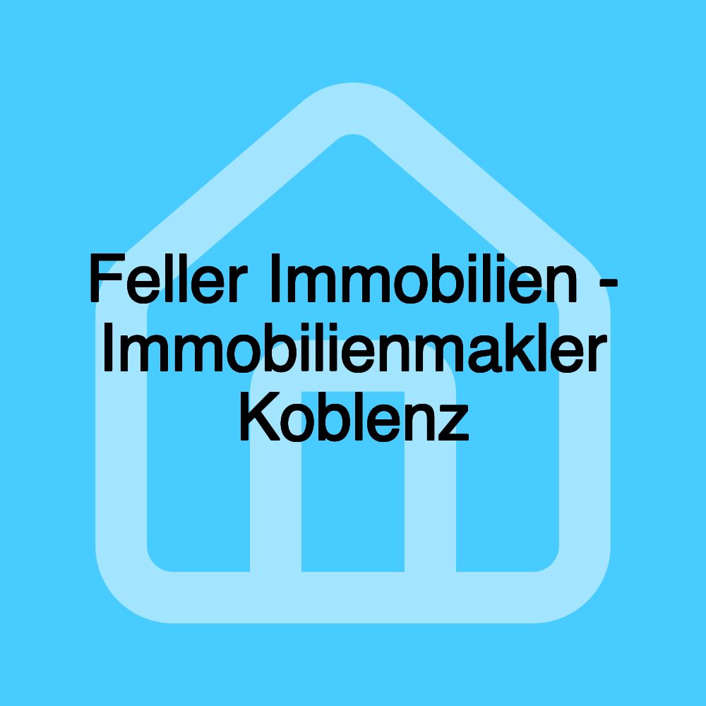 Feller Immobilien - Immobilienmakler Koblenz