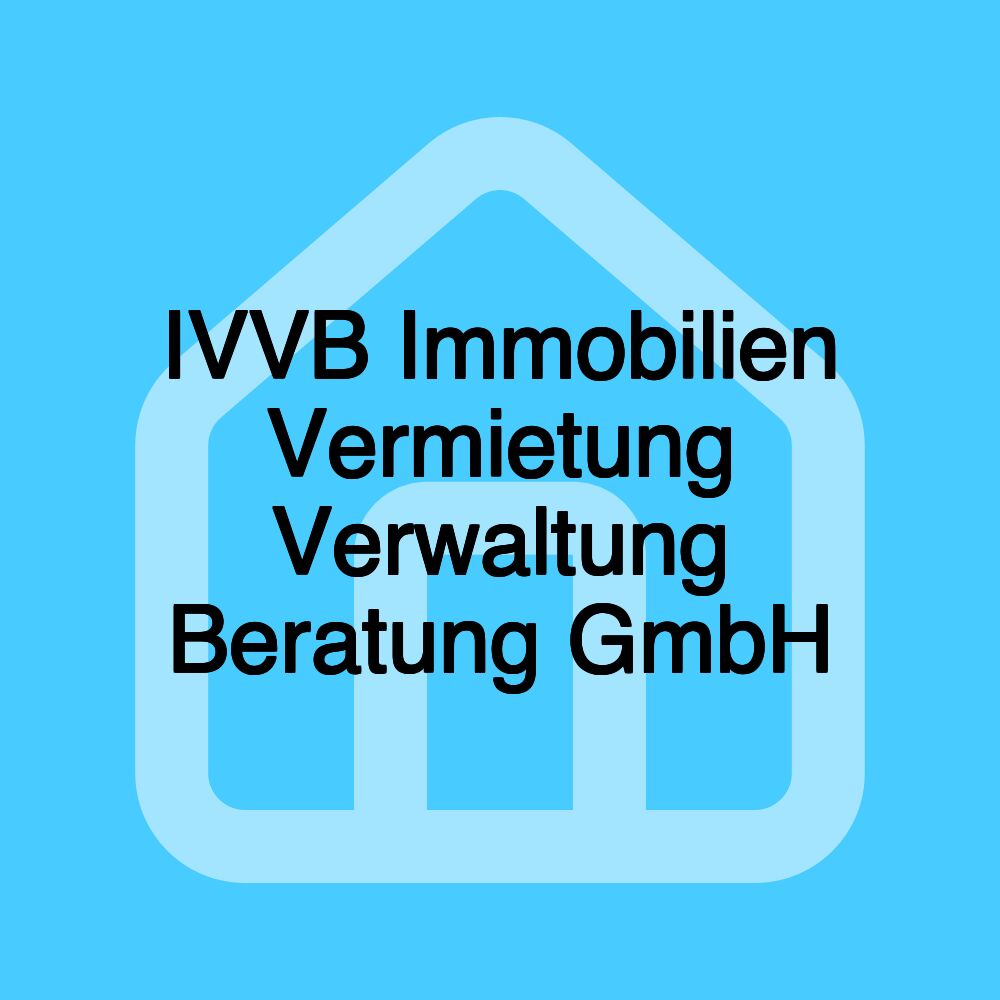 IVVB Immobilien Vermietung Verwaltung Beratung GmbH