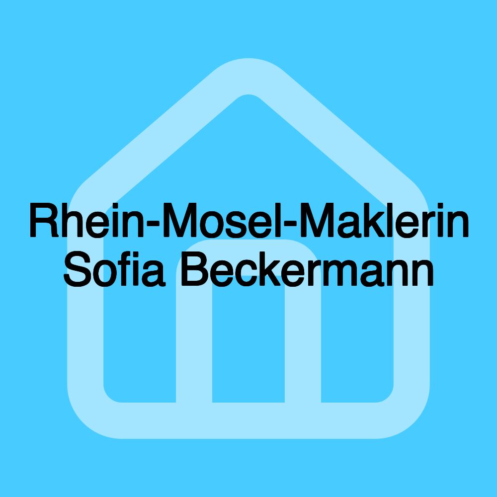 Rhein-Mosel-Maklerin Sofia Beckermann