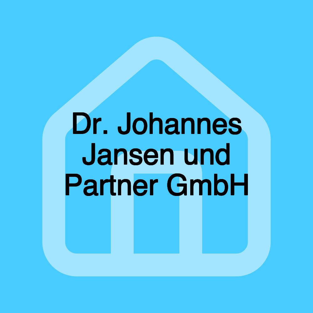 Dr. Johannes Jansen und Partner GmbH