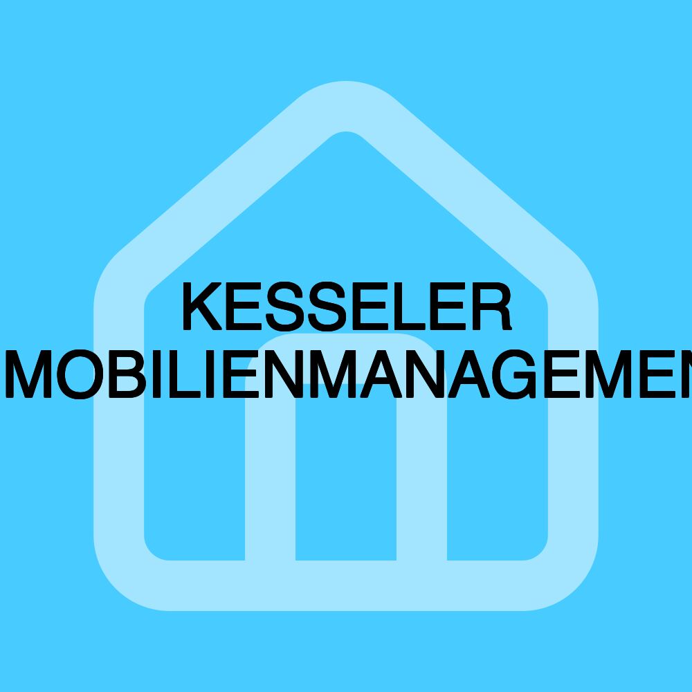 KESSELER IMMOBILIENMANAGEMENT