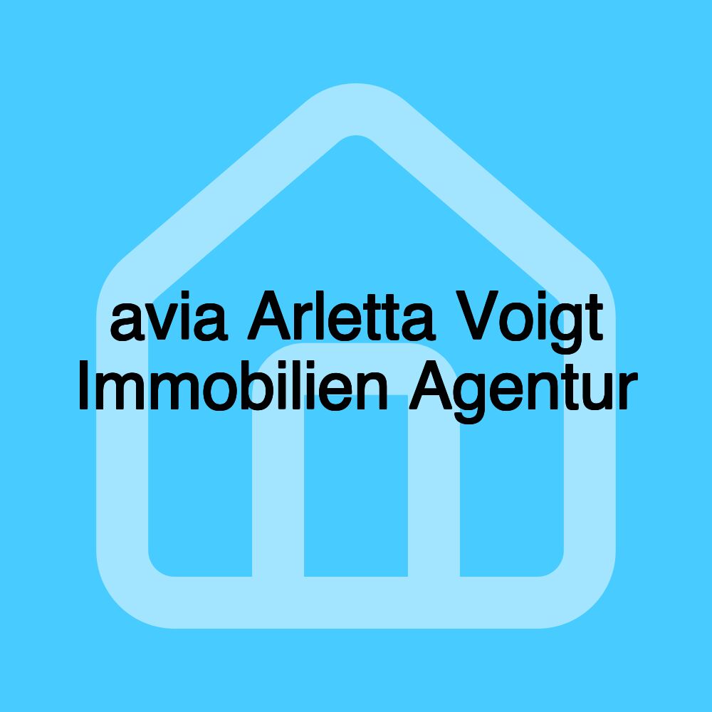 avia Arletta Voigt Immobilien Agentur