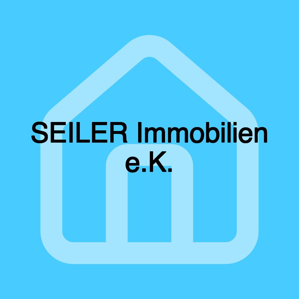 SEILER Immobilien e.K.