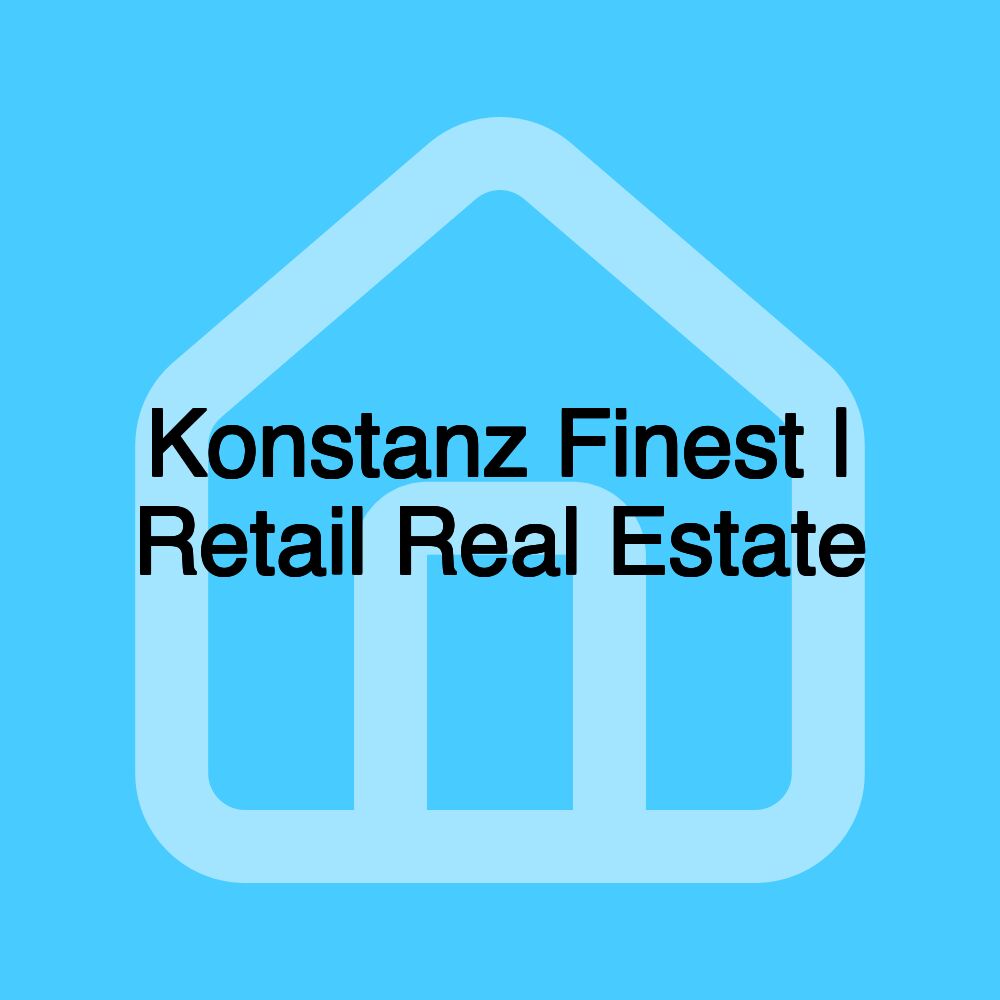 Konstanz Finest | Retail Real Estate