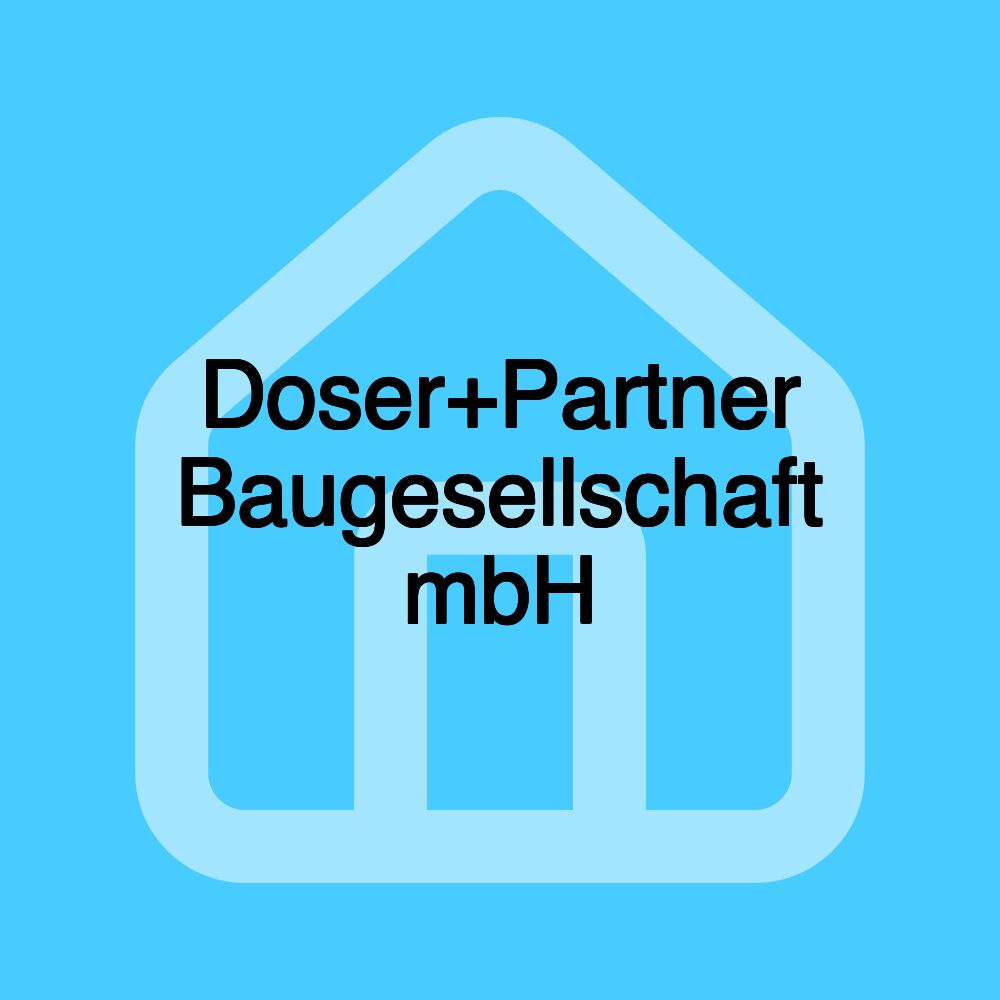 Doser+Partner Baugesellschaft mbH