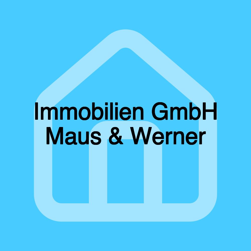 Immobilien GmbH Maus & Werner