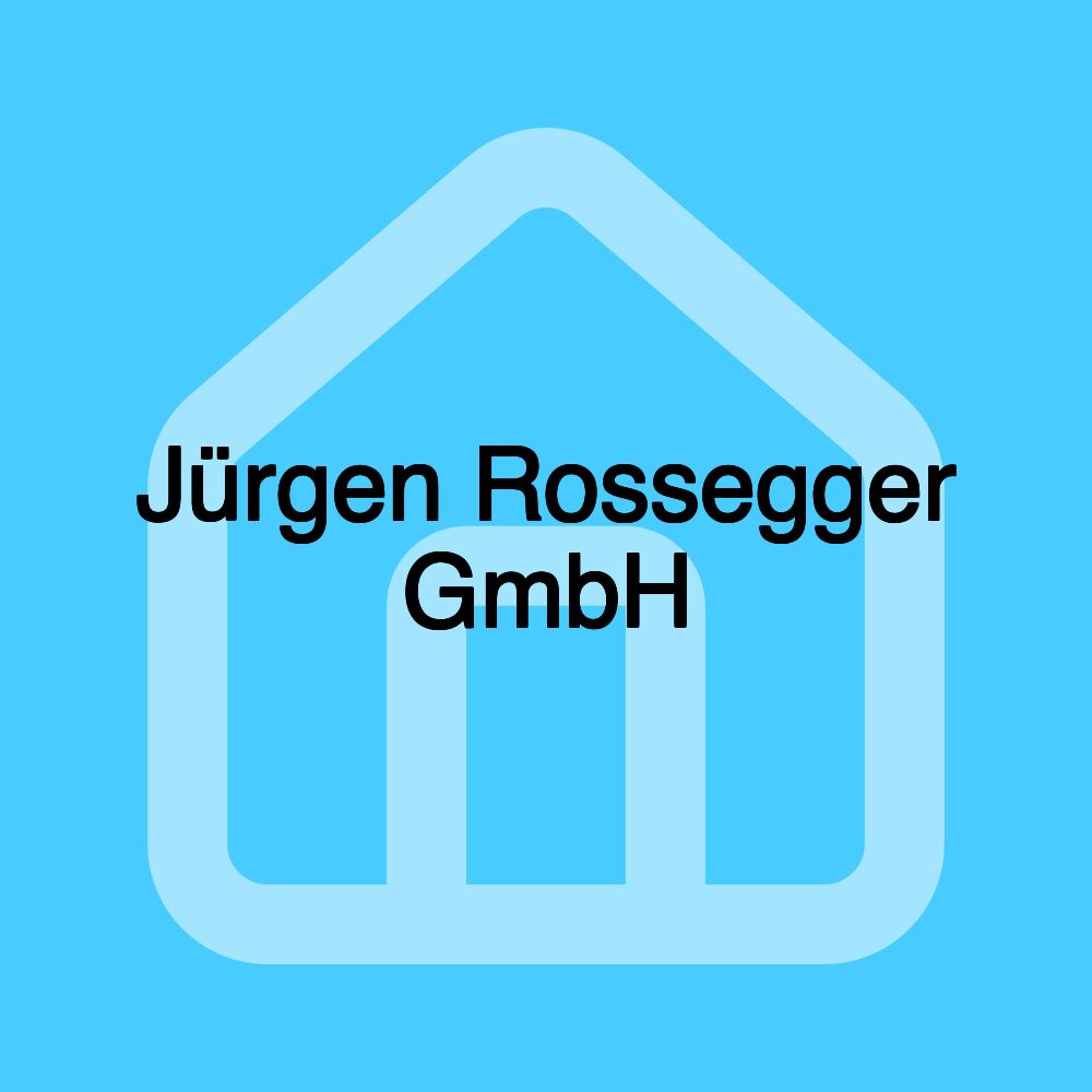 Jürgen Rossegger GmbH