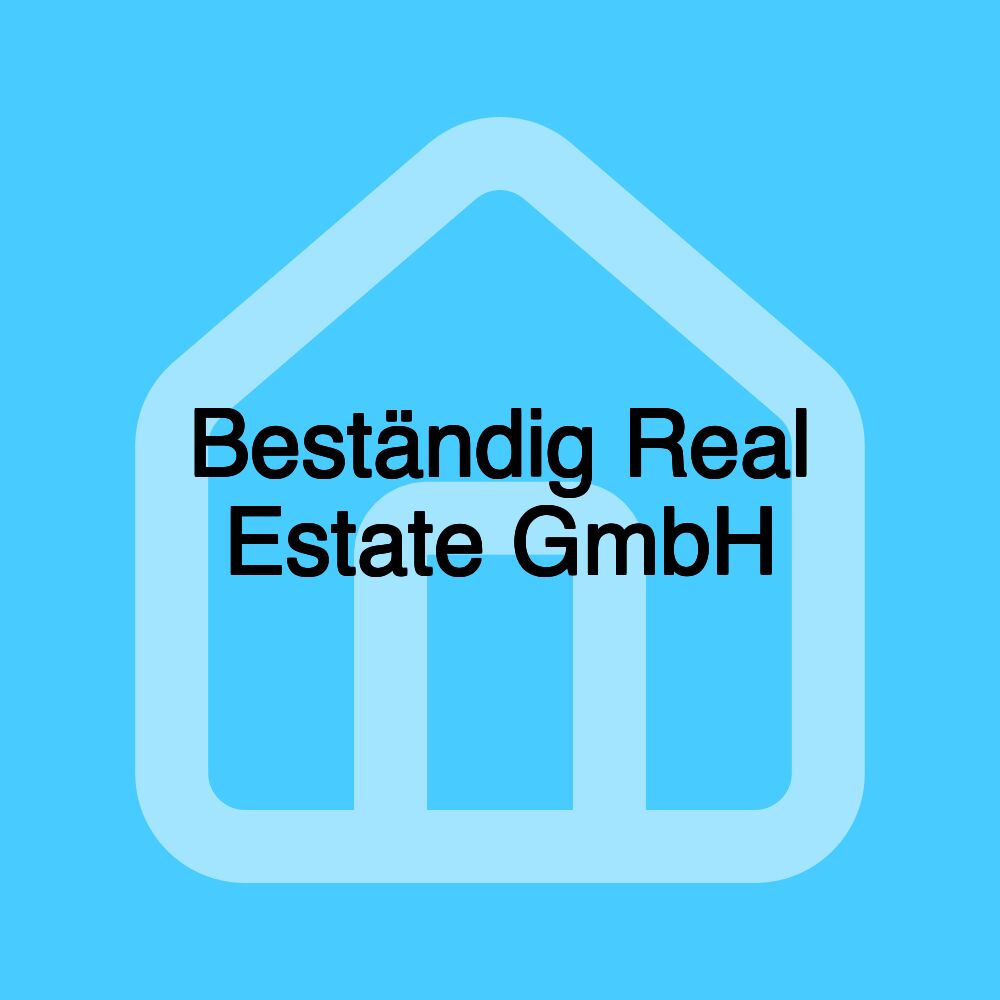 Beständig Real Estate GmbH