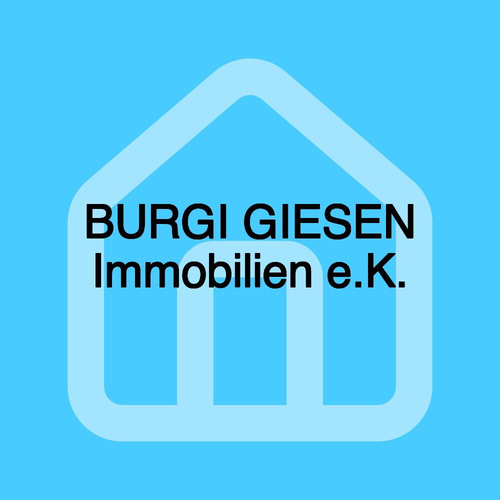 BURGI GIESEN Immobilien e.K.