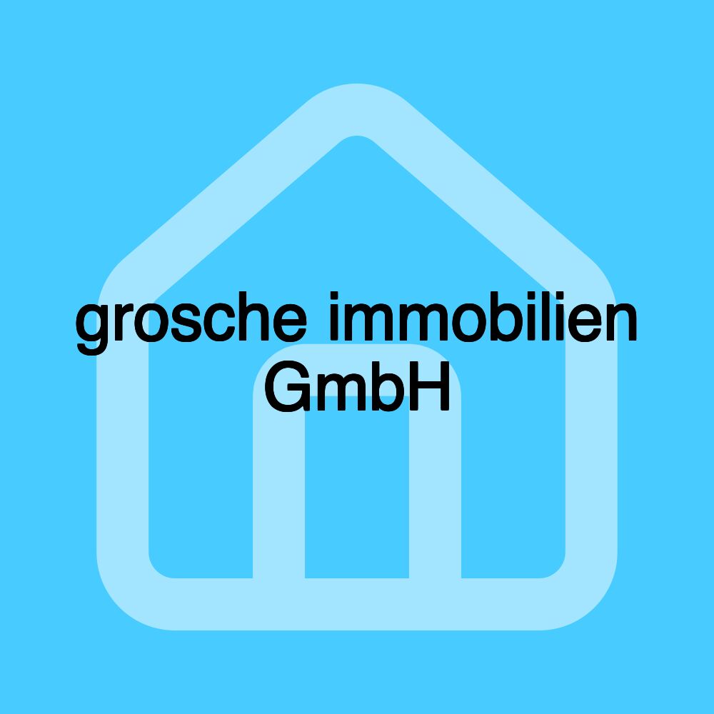 grosche immobilien GmbH