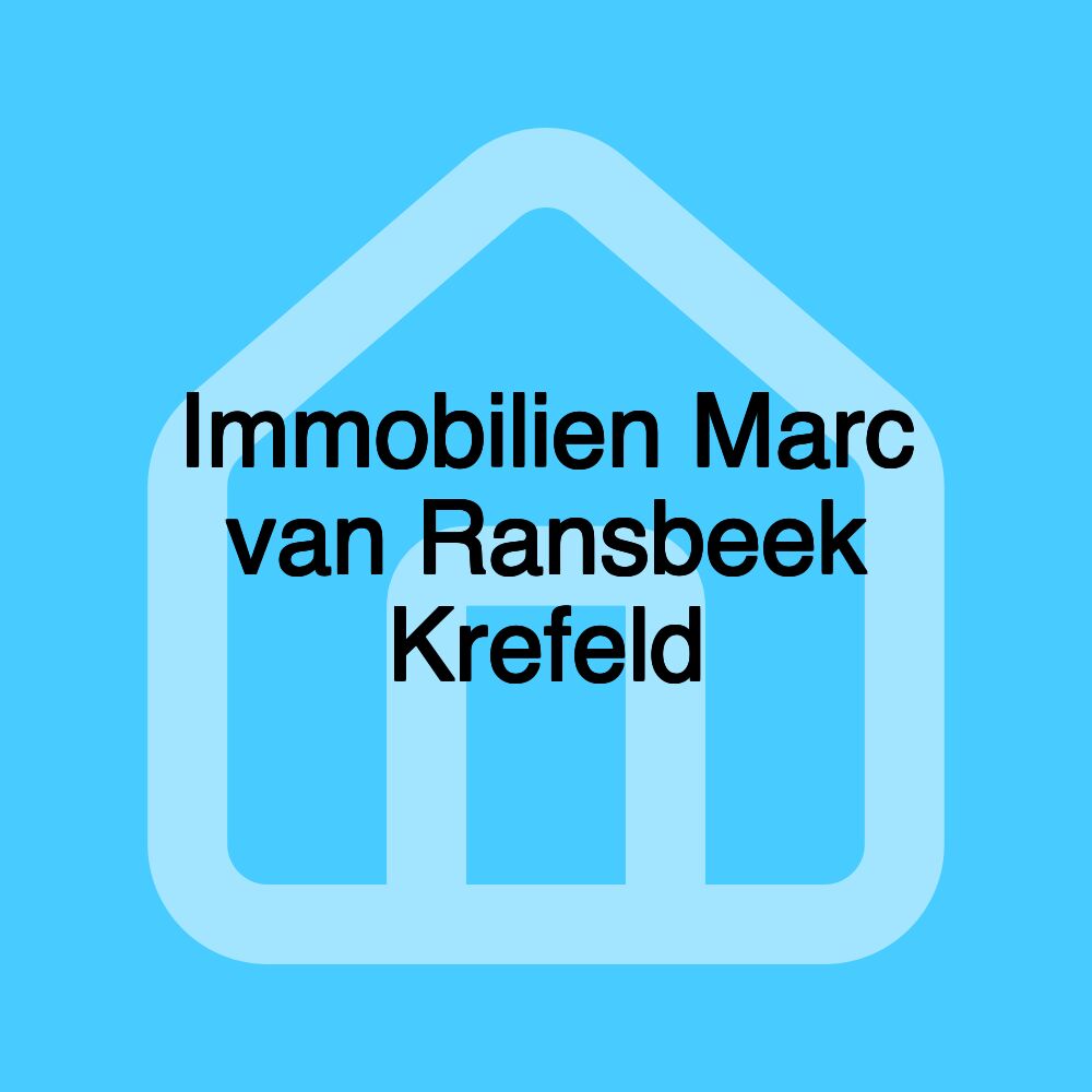 Immobilien Marc van Ransbeek Krefeld