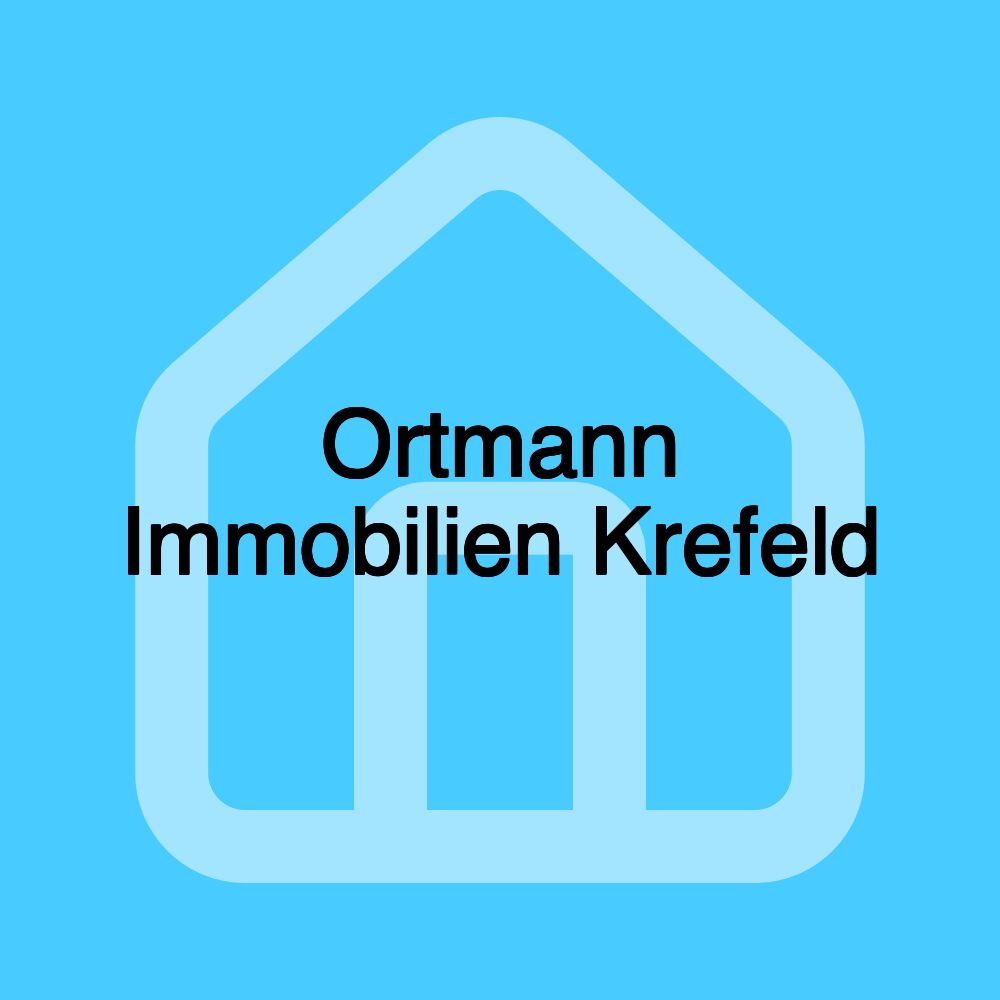 Ortmann Immobilien Krefeld