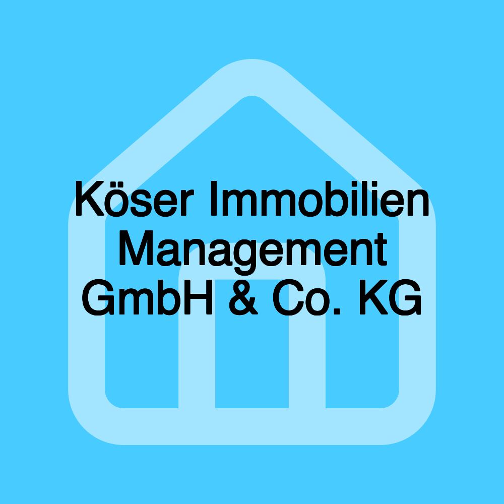 Köser Immobilien Management GmbH & Co. KG