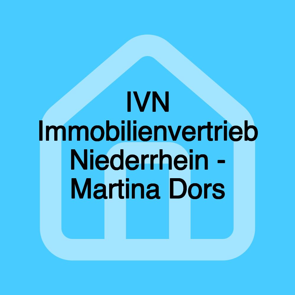 IVN Immobilienvertrieb Niederrhein - Martina Dors