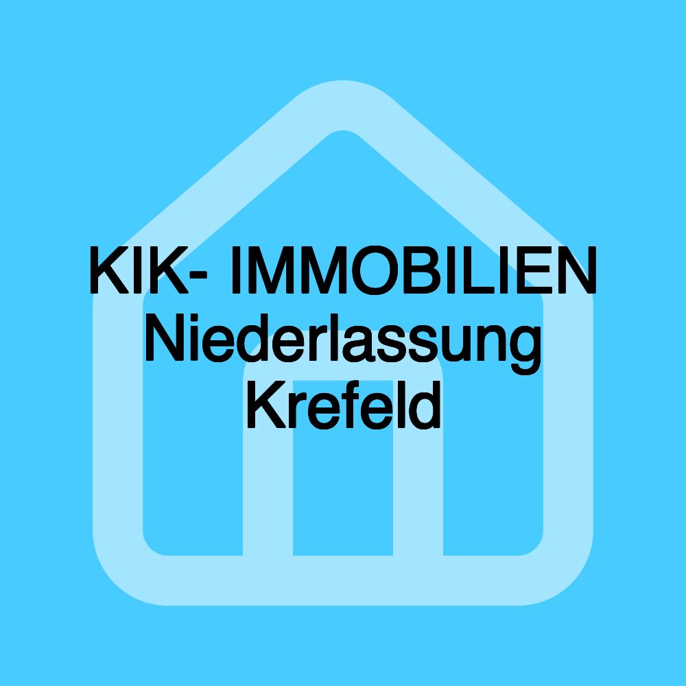 KIK- IMMOBILIEN Niederlassung Krefeld