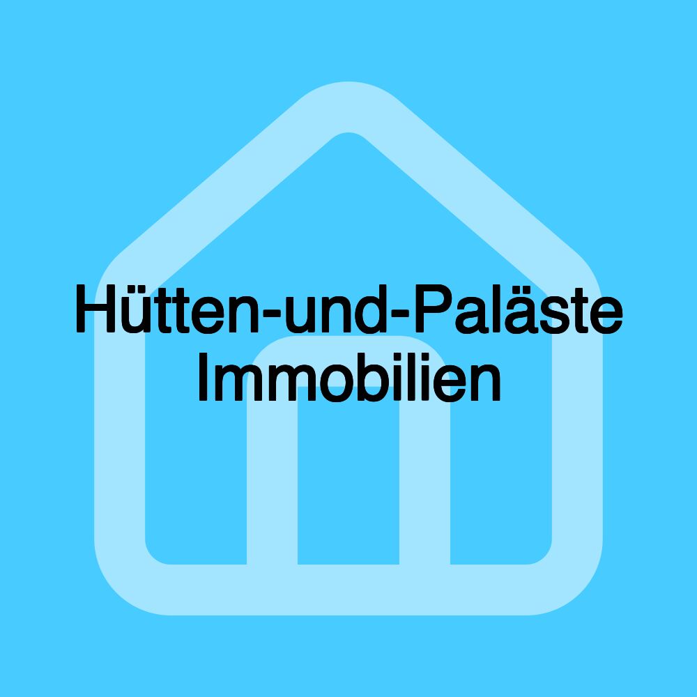 Hütten-und-Paläste Immobilien