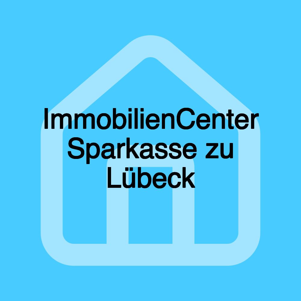 ImmobilienCenter Sparkasse zu Lübeck