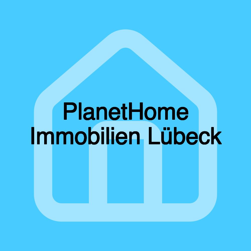 PlanetHome Immobilien Lübeck