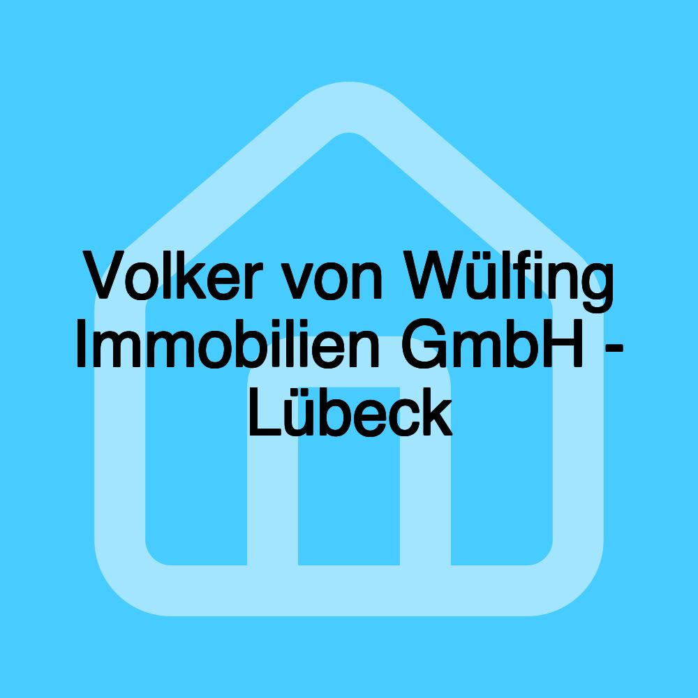 Volker von Wülfing Immobilien GmbH - Lübeck