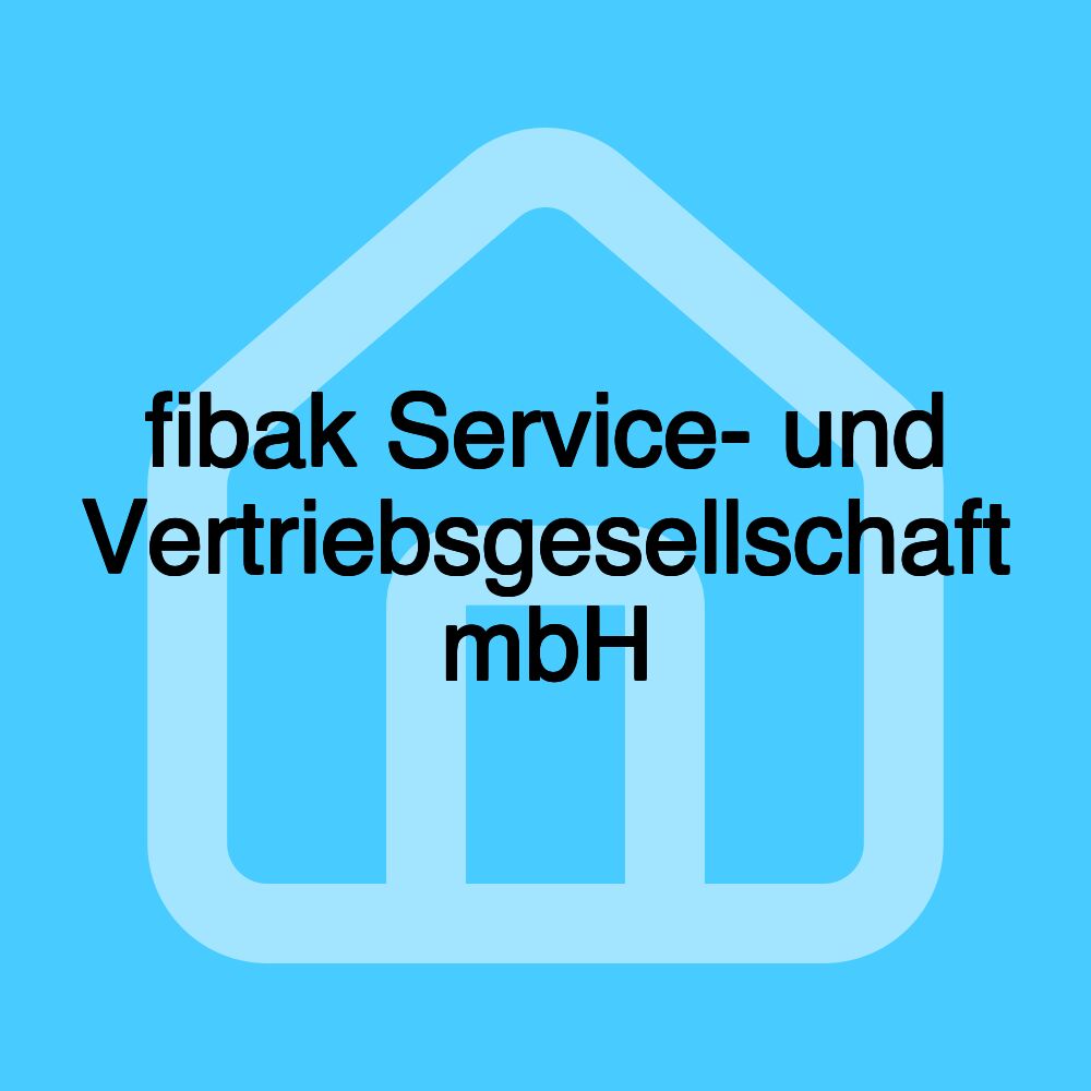 fibak Service- und Vertriebsgesellschaft mbH