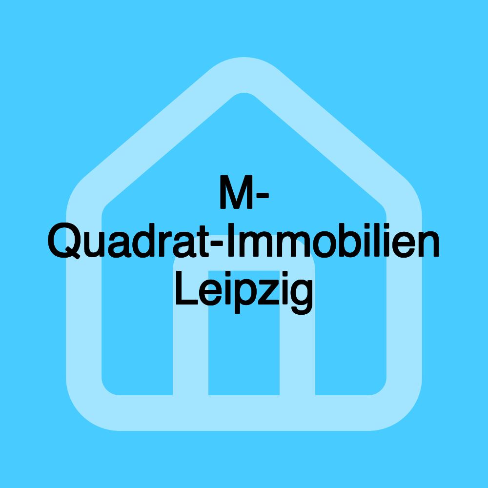 M- Quadrat-Immobilien Leipzig