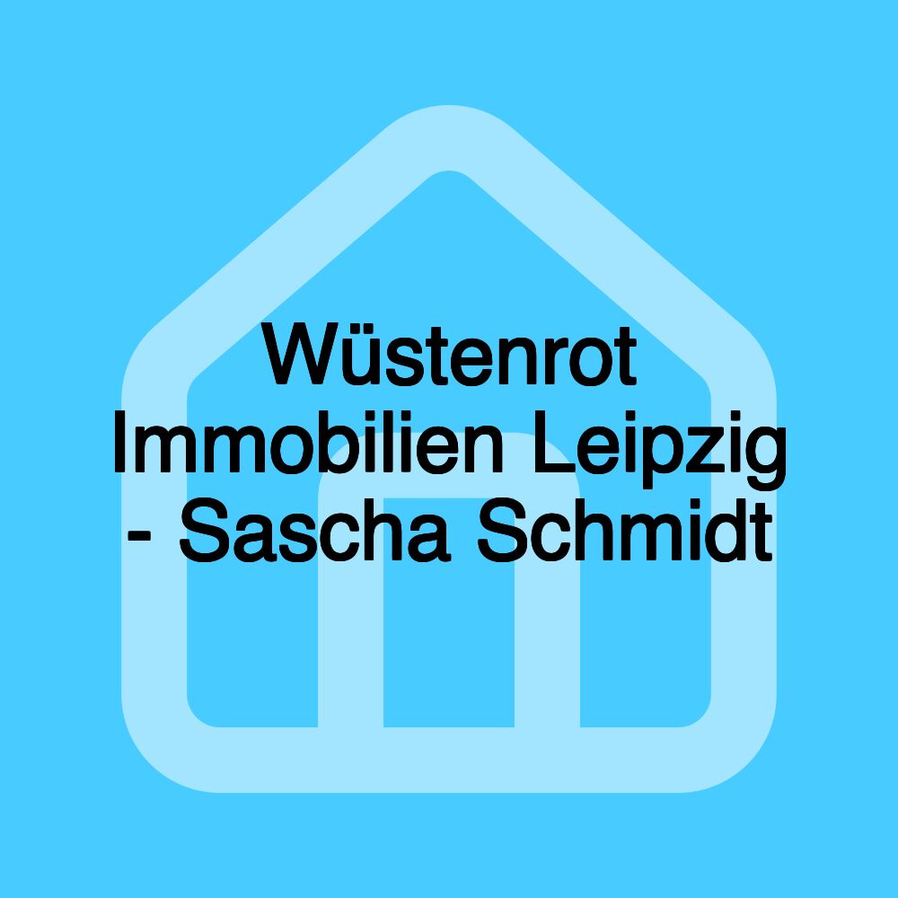 Wüstenrot Immobilien Leipzig - Sascha Schmidt